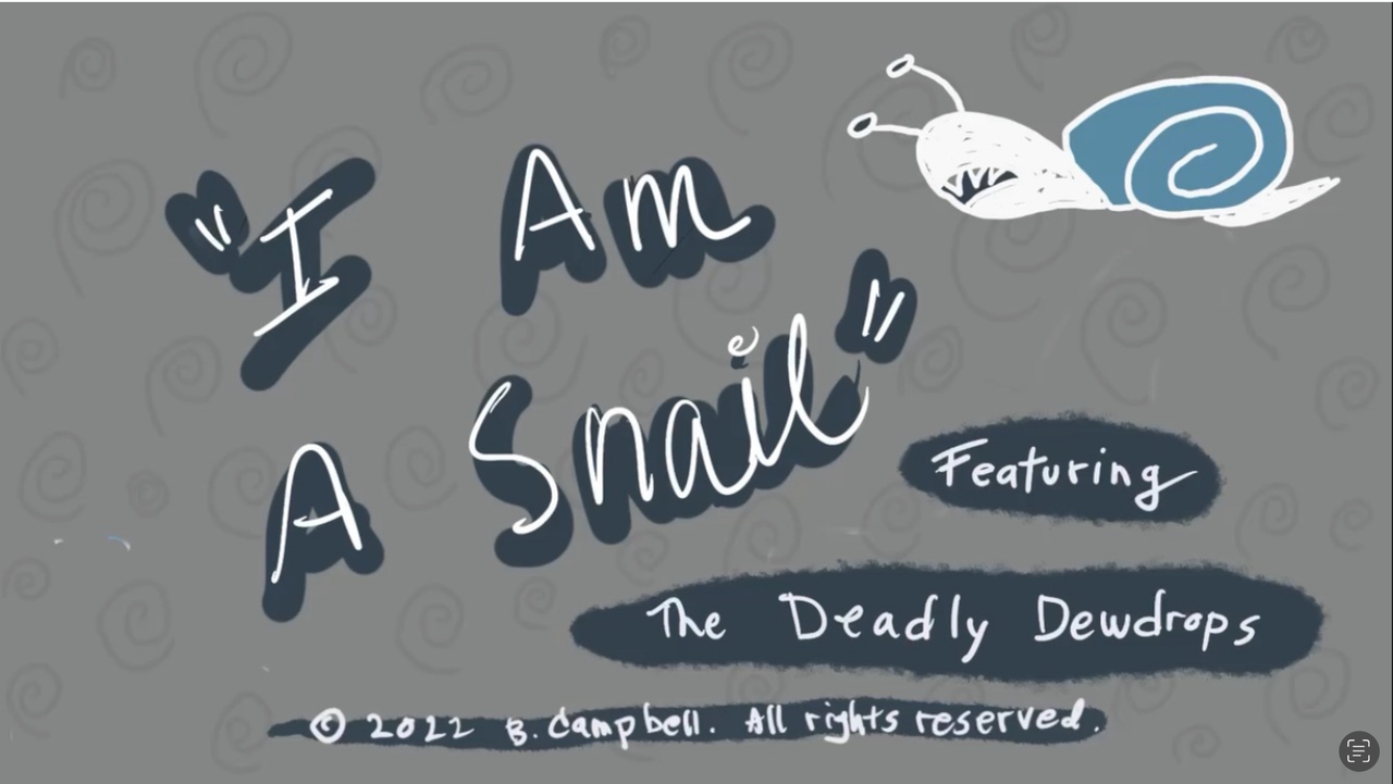 Title card for “I Am a Snail.”